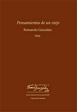 Pensamientos de un viejo (1916) de Fernando González