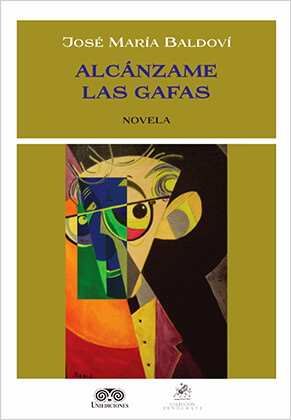 «Alcánzame las gafas» de José María Baldoví