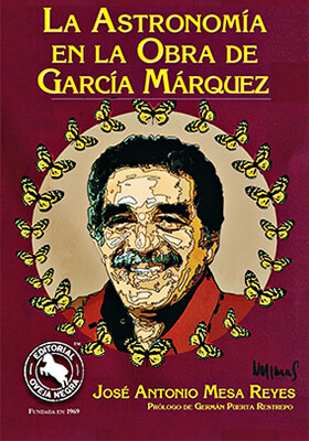 Presentación de “La astronomía en la obra de García Márquez” de José Antonio Mesa Reyes
