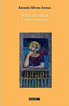 “Bocas de ceniza y otros poemas” de Antonio Silvera Arenas