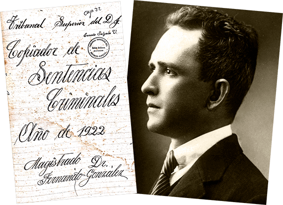 Portada del «Copiador de Sentencias Criminales» y foto del magistrado Fernando González