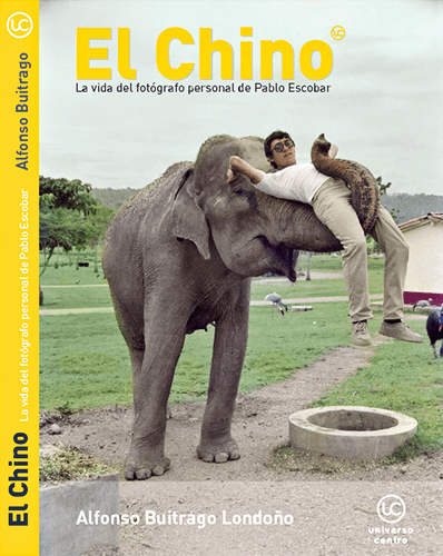 Portada del libro «El Chino: el fotógrafo personal de Pablo Escobar» de Alfonso Buitrago