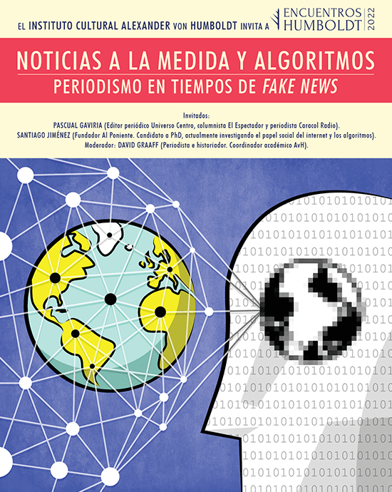 Encuentros Humboldt: «Noticias a la medida y algoritmos: periodismo en tiempos de fake news»