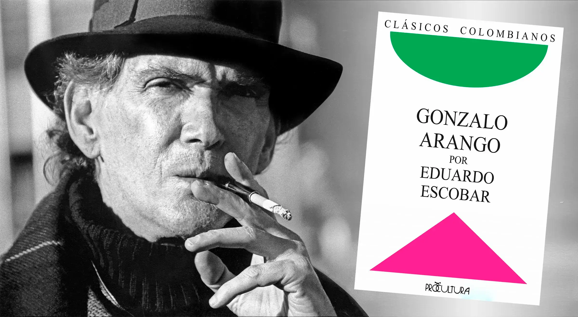 Eduardo Escobar con sombrero y una boquilla para cigarrillo entre los dedos, junto a la cubierta de su libro Gonzalo Arango.