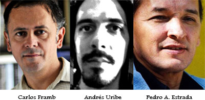  Carlos Framb, Andrés Uribe Botero y Pedro Arturo Estrada