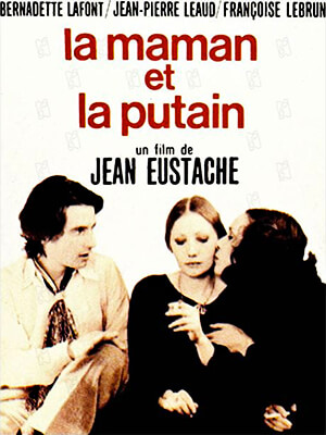 La mamá y la puta - Jean Eustache