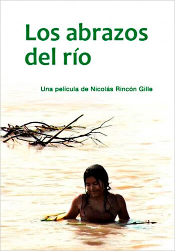 Los abrazos del río - Nicolás Rincón Guillé