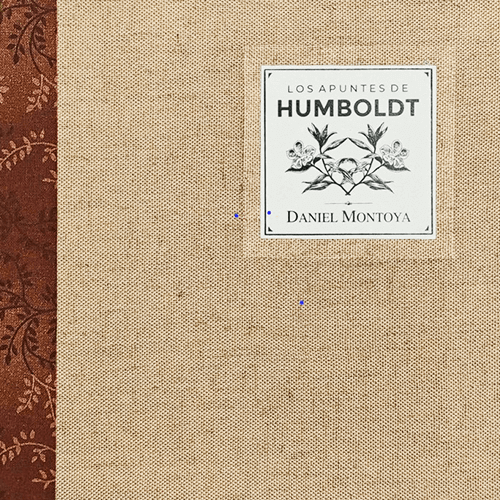 Portada del libro de poemas «Los apuntes de Humboldt» de Daniel Montoya