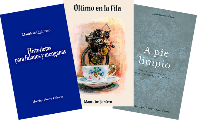Portadas de tres libros del narrador Mauricio Quintero