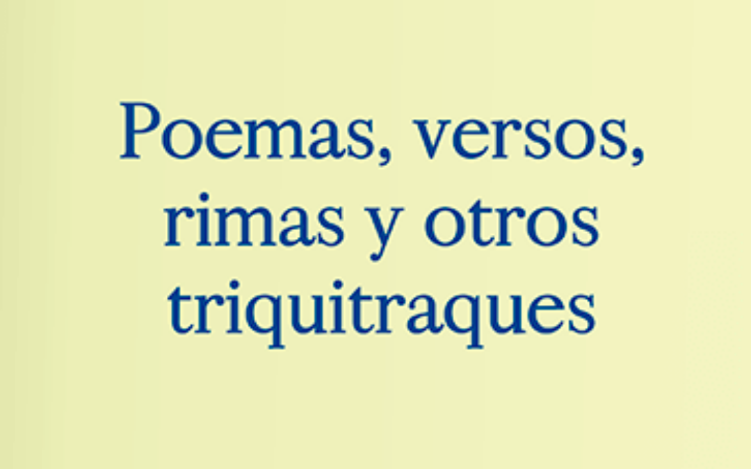 Poemas, versos, rimas y otros triquitraques