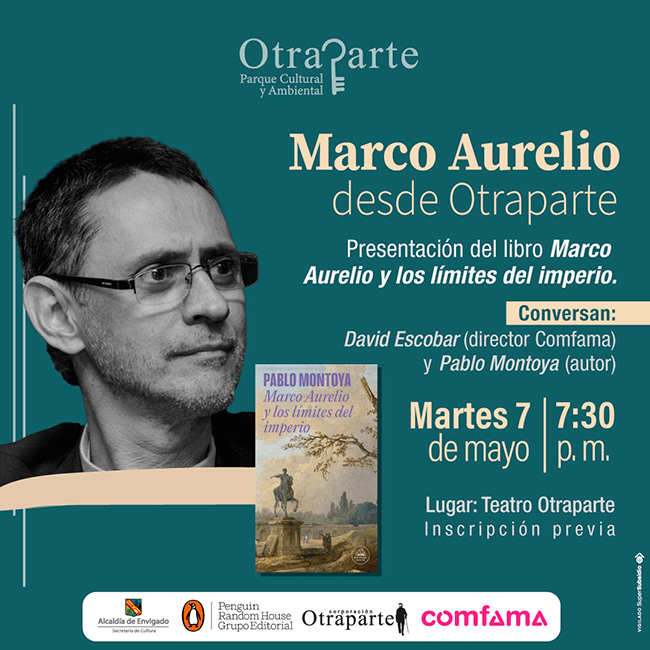 Clic en la imagen para obtener más información sobre la presentación del libro «Marco Aurelio y los límites del imperio» del escritor Pablo Montoya Campuzano.