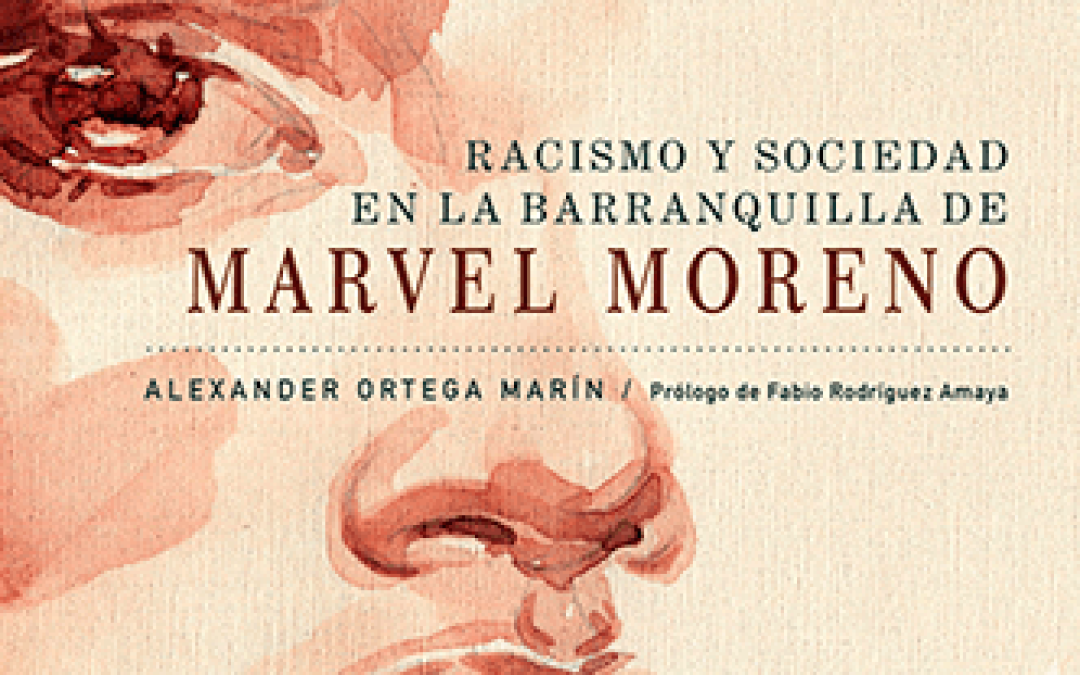 Racismo y sociedad en la Barranquilla de Marvel Moreno