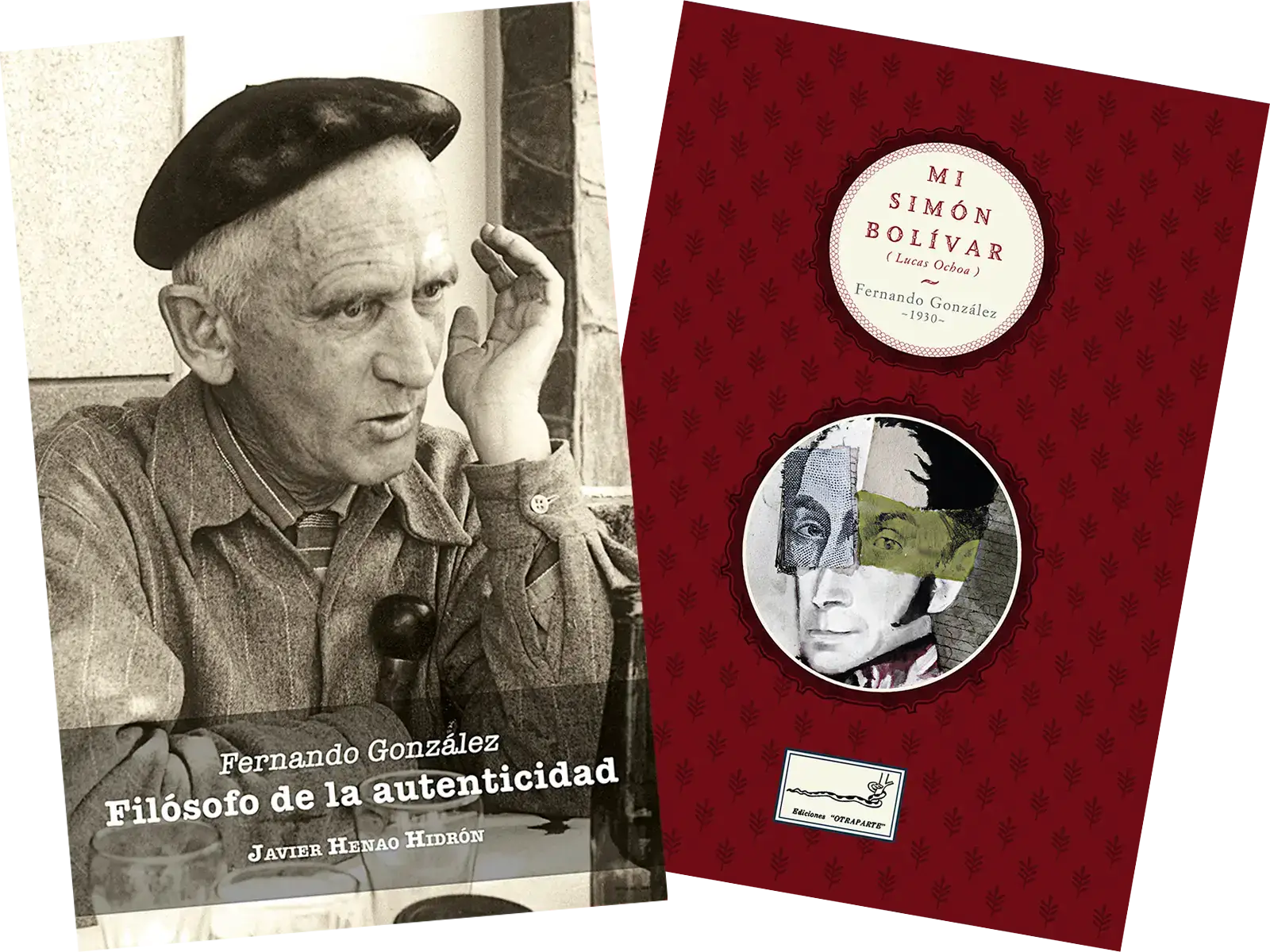 Portadas de los libros Fernando González, filósofo de la autenticidad y Mi Simón Bolívar