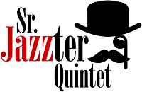 Sr. Jazzter Quintet
