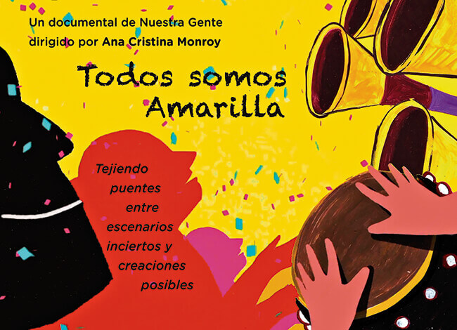 Postal del documental «Todos somos Amarilla» de Ana Cristina Monroy