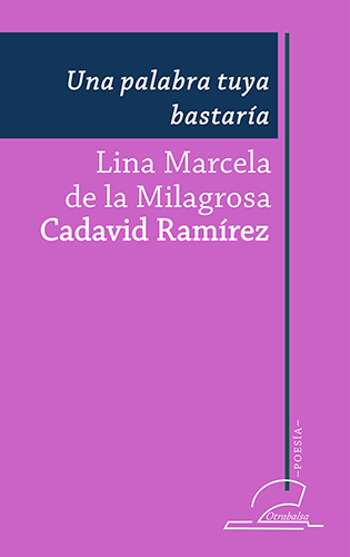 Portada del libro «Una palabra tuya bastaría» de Lina Marcela de la Milagrosa Cadavid Ramírez