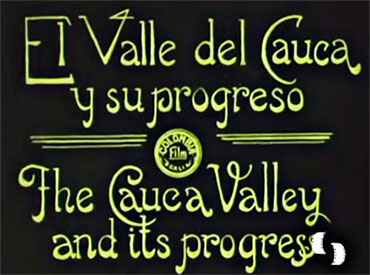 El Valle del Cauca y su progreso - Colombia Film Company