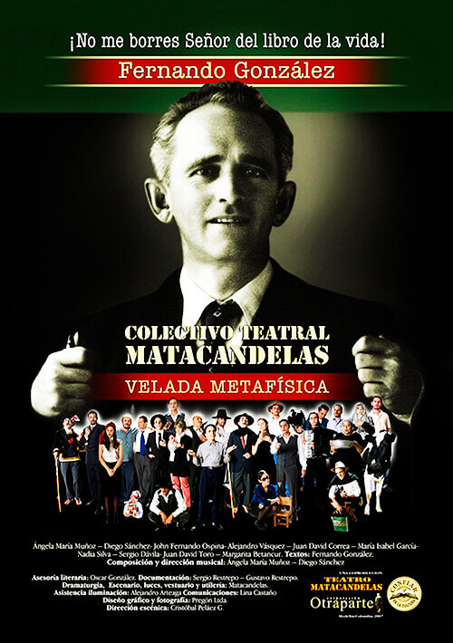 Afiche de la obra «Fernando González - Velada Metafísica» del Colectivo Teatral Matacandelas