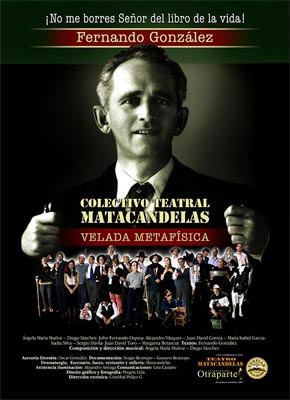 Fernando González: Velada Metafísica - Teatro Matacandelas