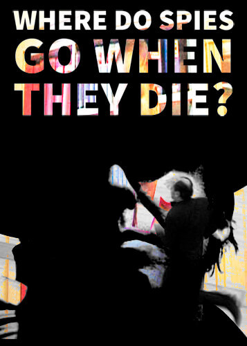 Afiche de la película «¿A dónde van los espías cuando mueren?» de Fabio Cardascia
