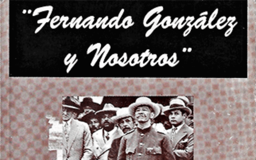 «Fernando González y nosotros» (1995)