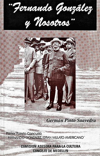 Portada del libro «Fernando González y nosotros» de Germán Pinto Saavedra