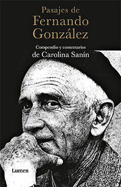 "Pasajes de Fernando González" - Carolina Sanín (compiladora)